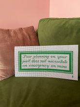 Load image into Gallery viewer, Poor Planning on Your Part Needlepoint Canvas