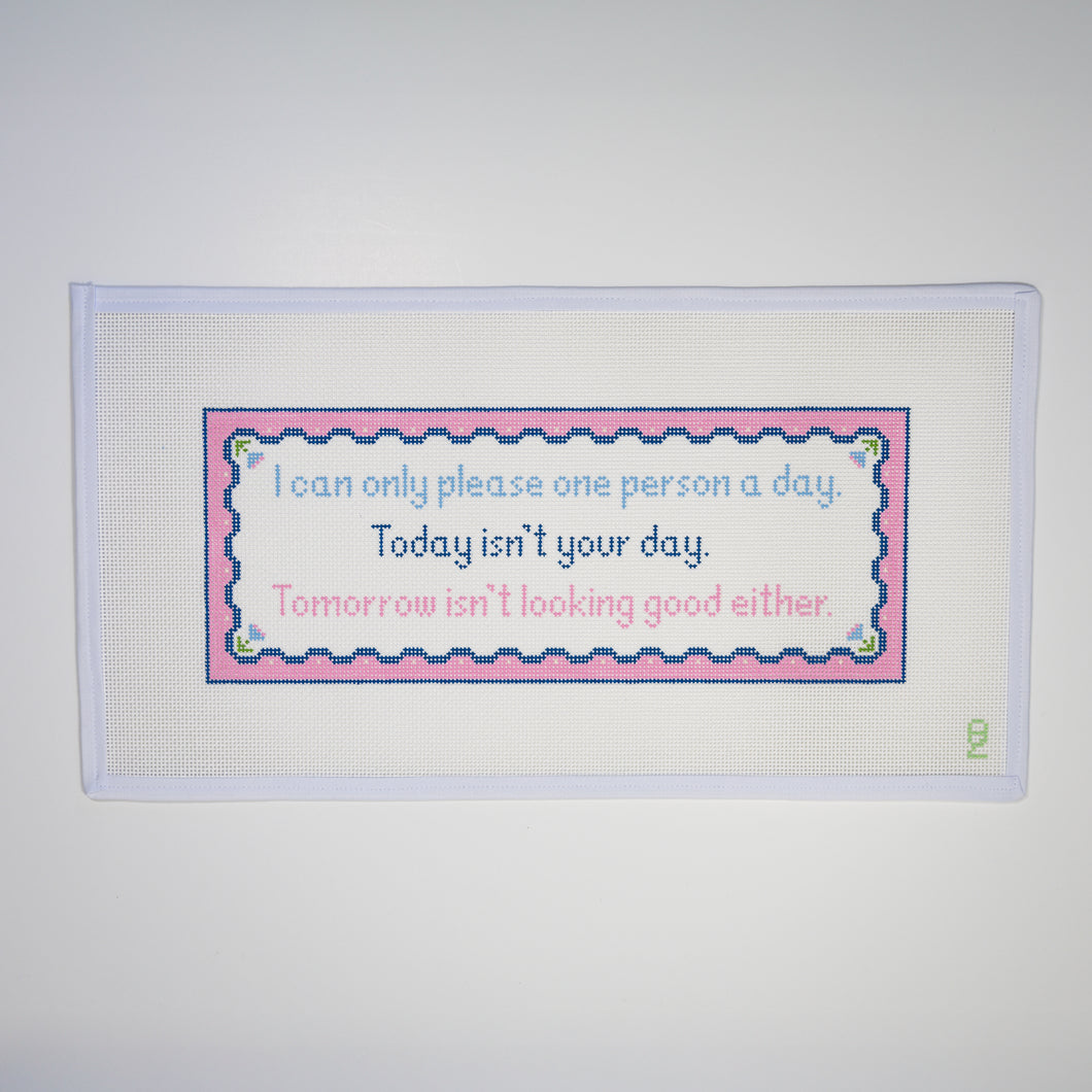 Today Is Not Your Day Needlepoint Canvas