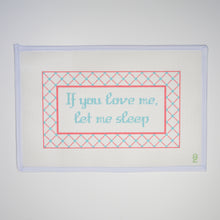 Load image into Gallery viewer, If You Love Me, Let Me Sleep Needlepoint Canvas
