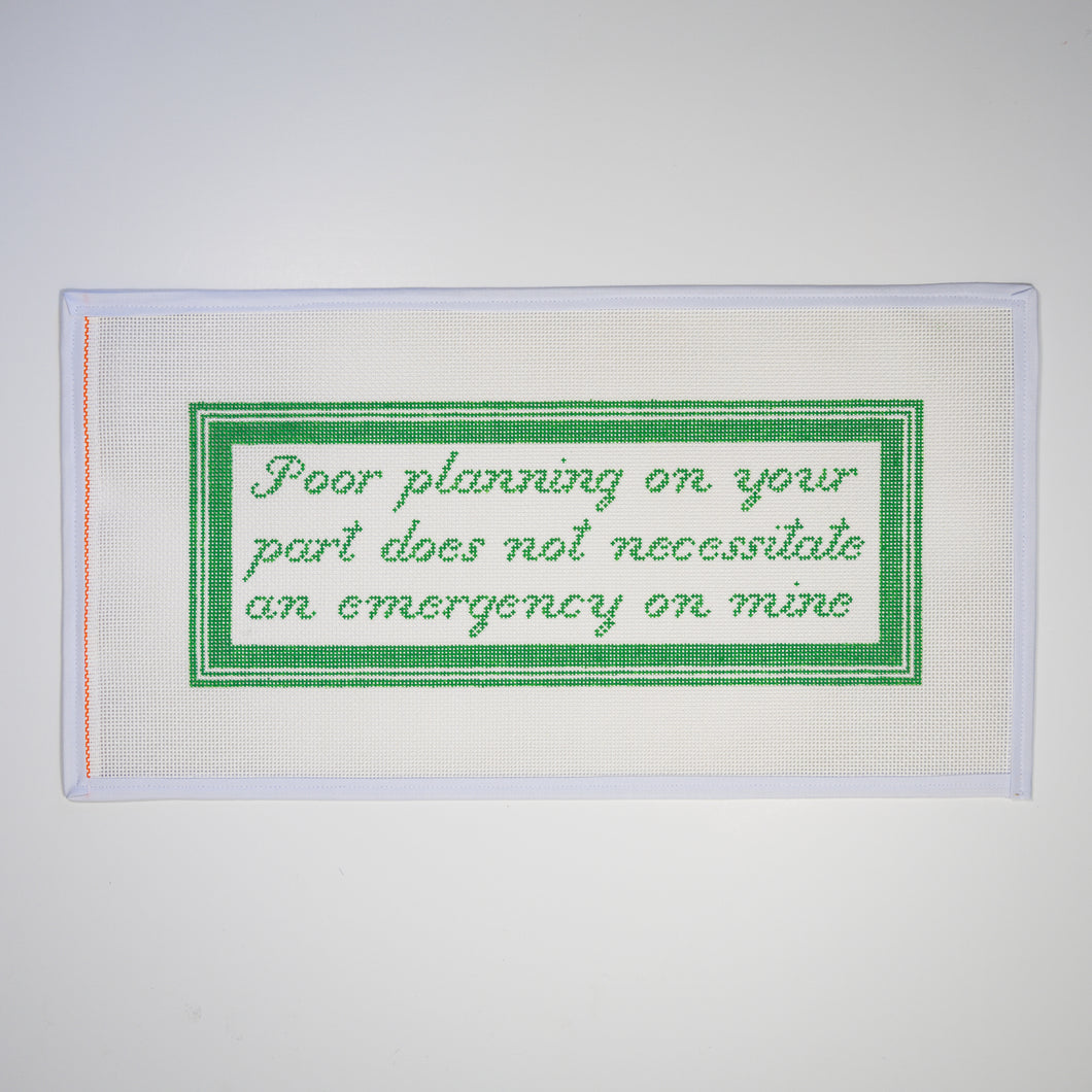 Poor Planning on Your Part Needlepoint Canvas