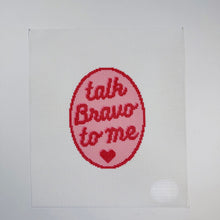 Load image into Gallery viewer, Talk Bravo to Me
