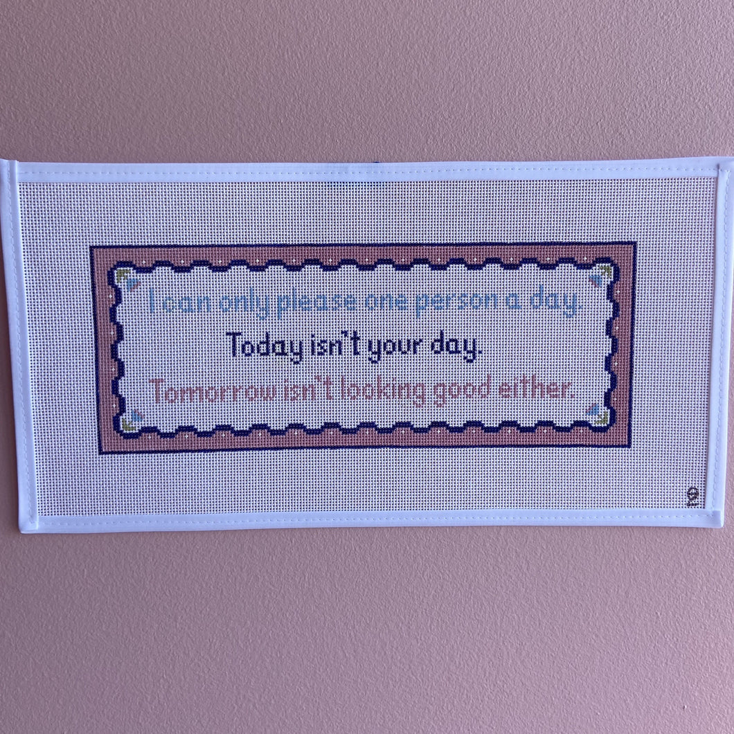 Today Is Not Your Day Needlepoint Canvas