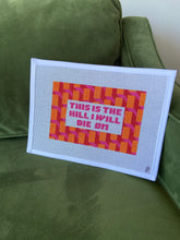 Load image into Gallery viewer, The Hill I Will Die On Needlepoint Canvas
