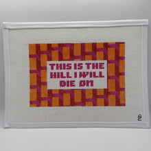Load image into Gallery viewer, The Hill I Will Die On Needlepoint Canvas
